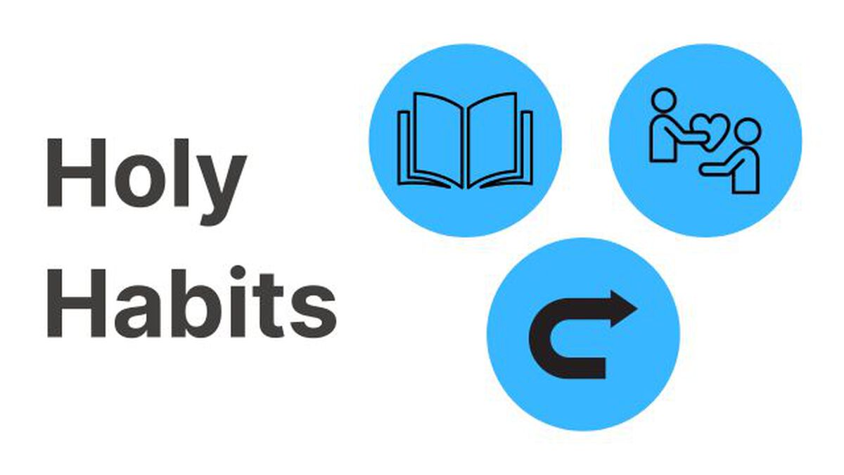 Holy Habits: A Three-Week Series on Spiritual Disciplines image number null